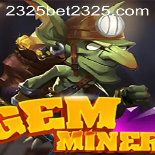 Discover the Thrilling World of GemMiner and Navigate 2325bet PH Login